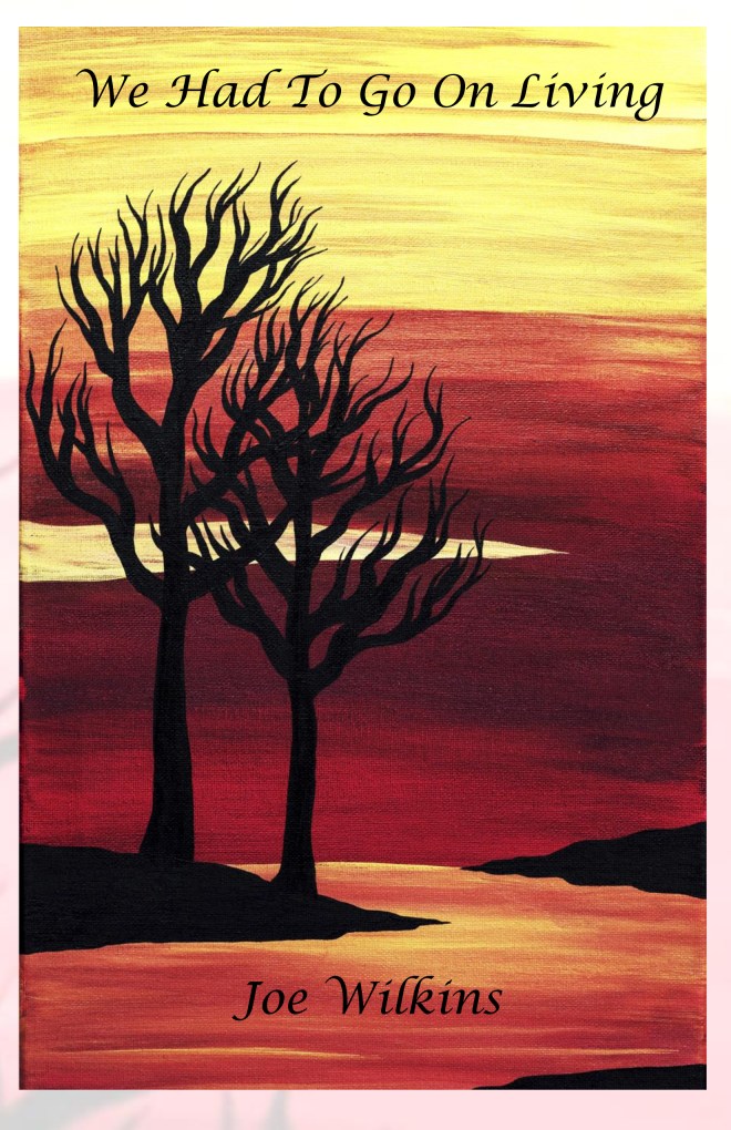 We Had to Go On LIving